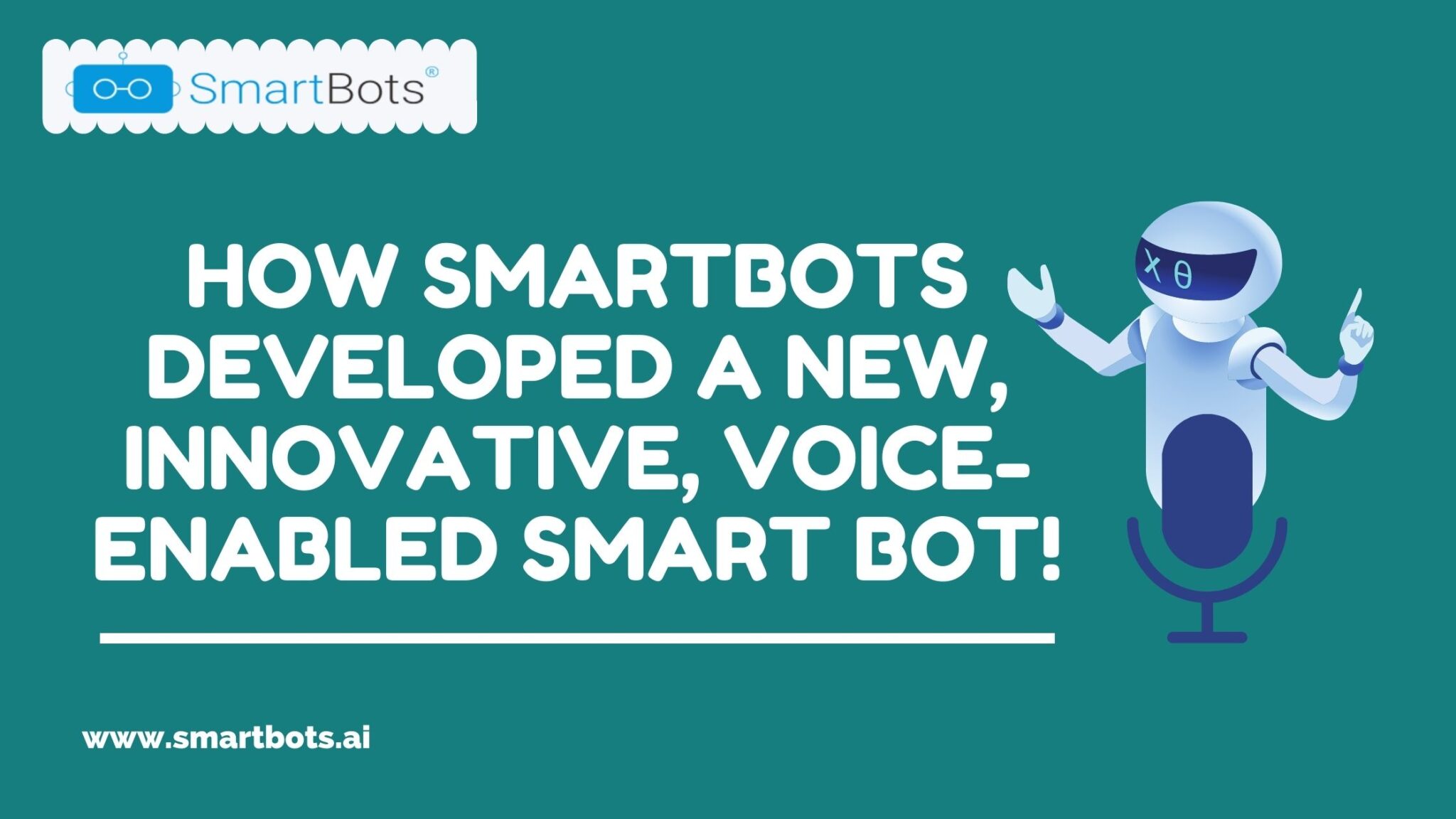 How-SmartBots-Developed-a-New-Innovative-Voice-Enabled-SMART-BOT-2048x1152-1