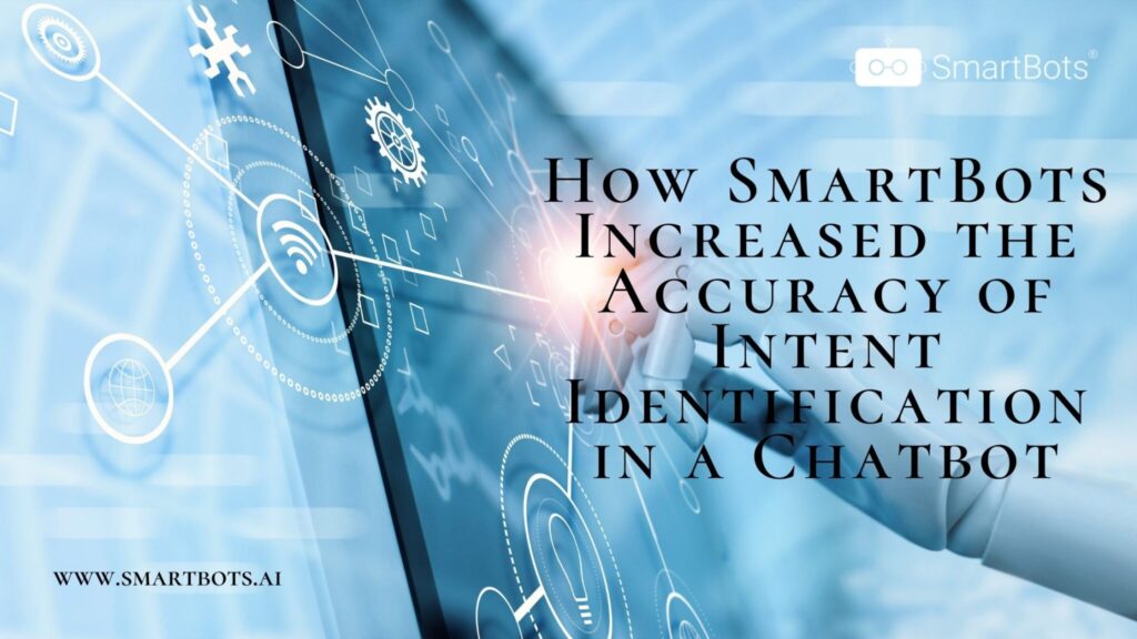 How-SmartBots-Increased-the-Accuracy-of-Intent-Identification-in-a-Chatbot-1-2048x1152-1
