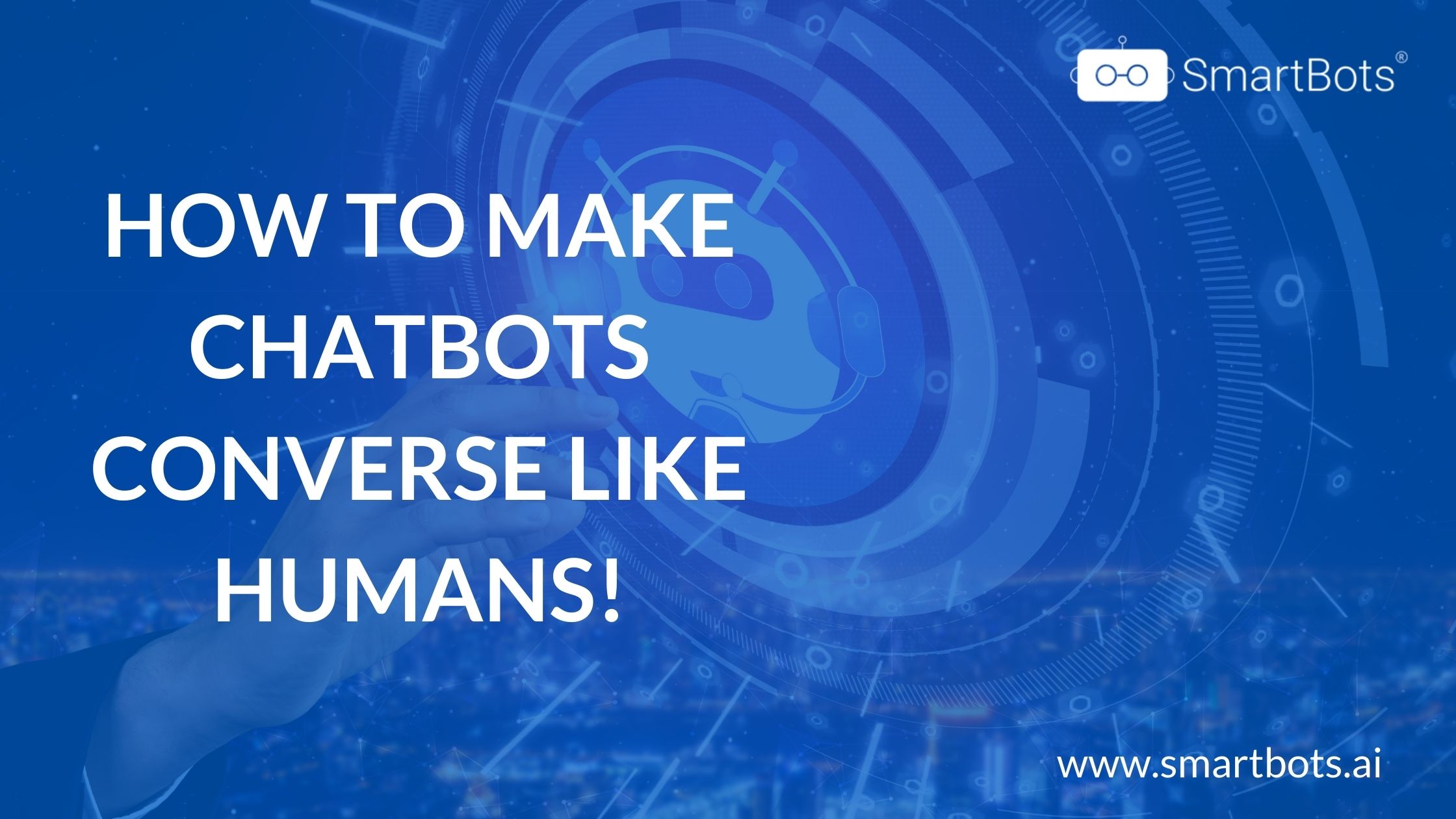 How-to-Make-Chatbots-Converse-like-Humans-1